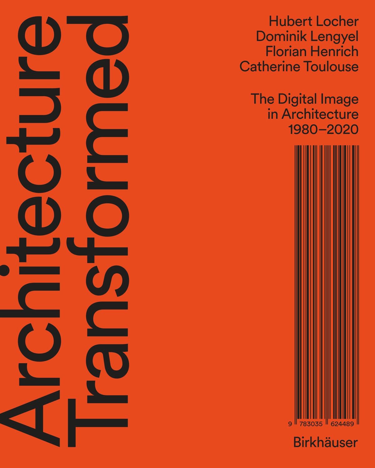 Cover: 9783035624489 | Architecture Transformed | The Digital Image in Architecture 1980-2020