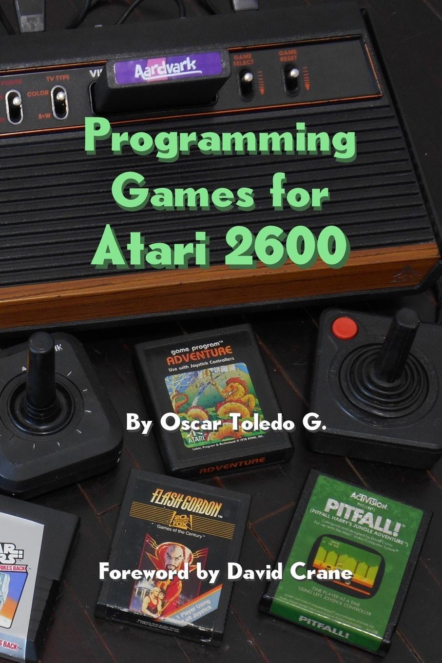 Cover: 9781387809967 | Programming Games for Atari 2600 | Oscar Toledo Gutierrez | Buch
