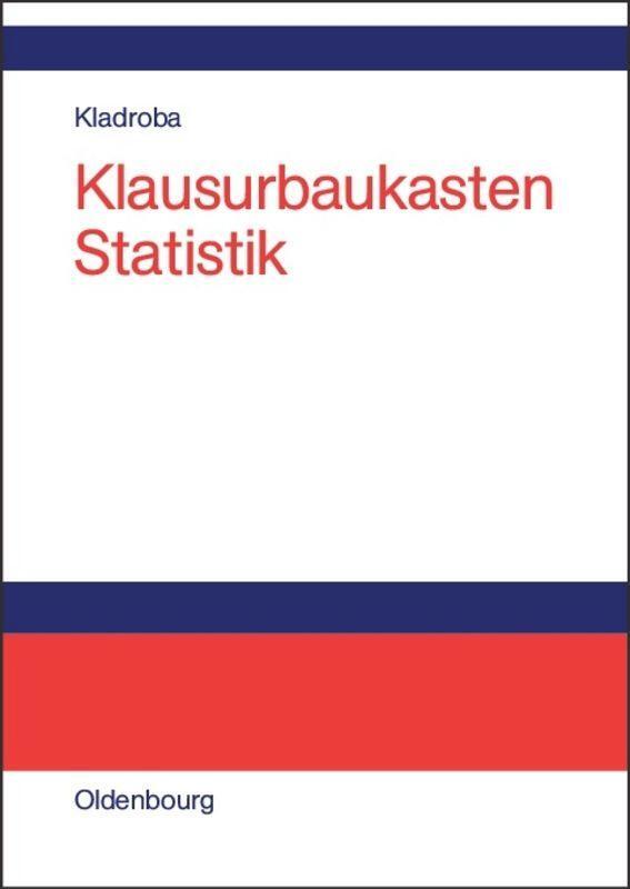 Cover: 9783486577914 | Klausurbaukasten Statistik | Andreas Kladroba | Buch | Oldenbourg