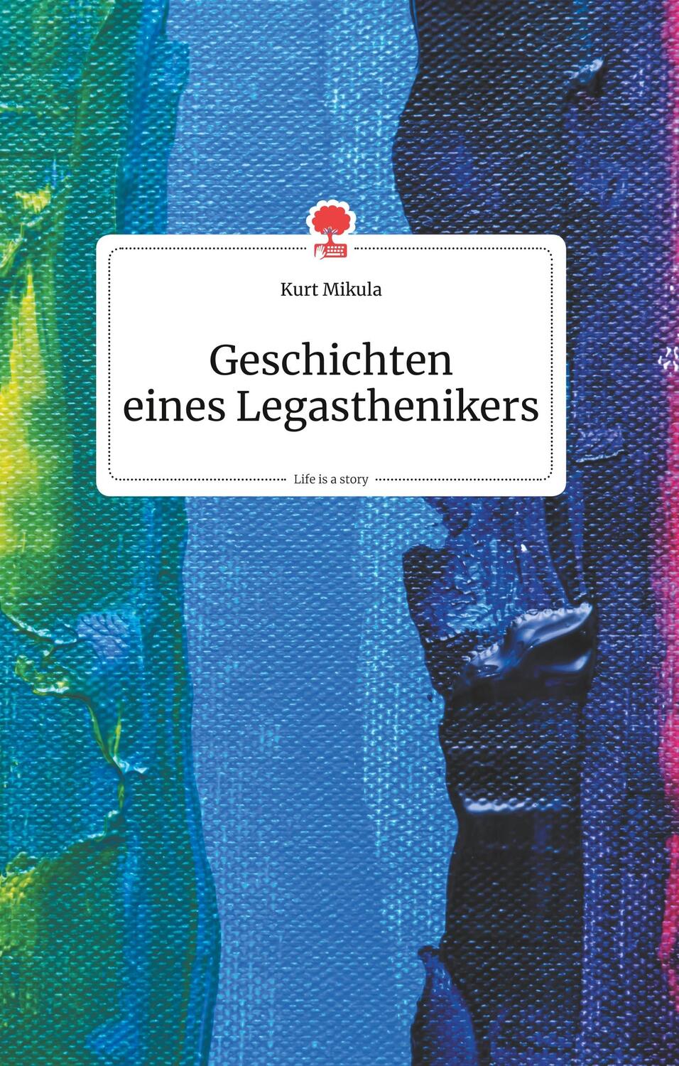 Cover: 9783990870389 | Geschichten eines Legasthenikers. Life is a Story - story.one | Mikula