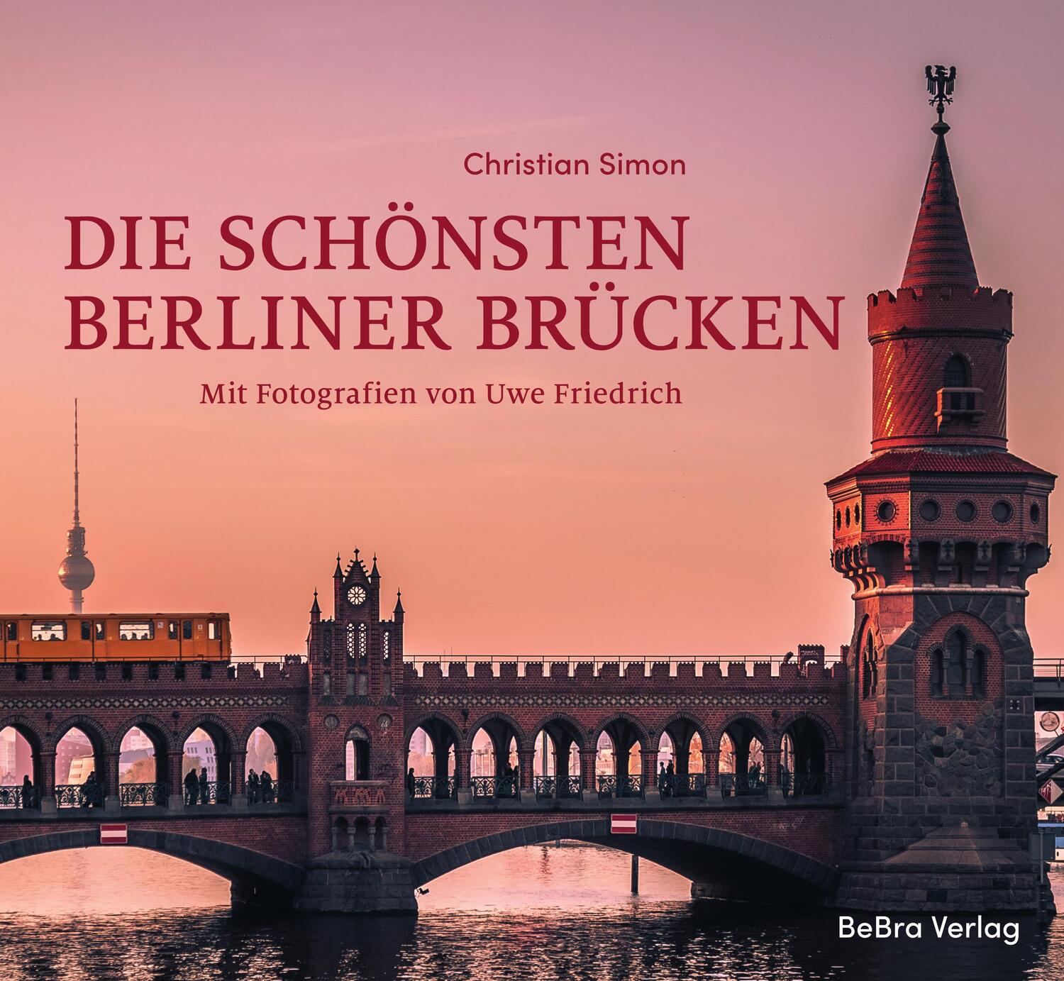 Cover: 9783814802961 | Die schönsten Berliner Brücken | Christian Simon | Buch | 144 S.
