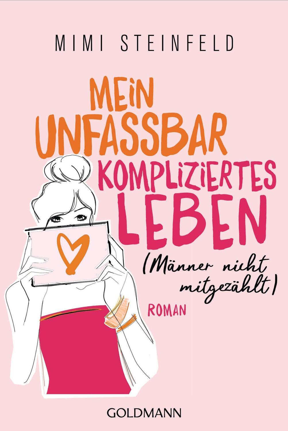 Cover: 9783442493708 | Mein unfassbar kompliziertes Leben (Männer nicht mitgezählt) | Roman