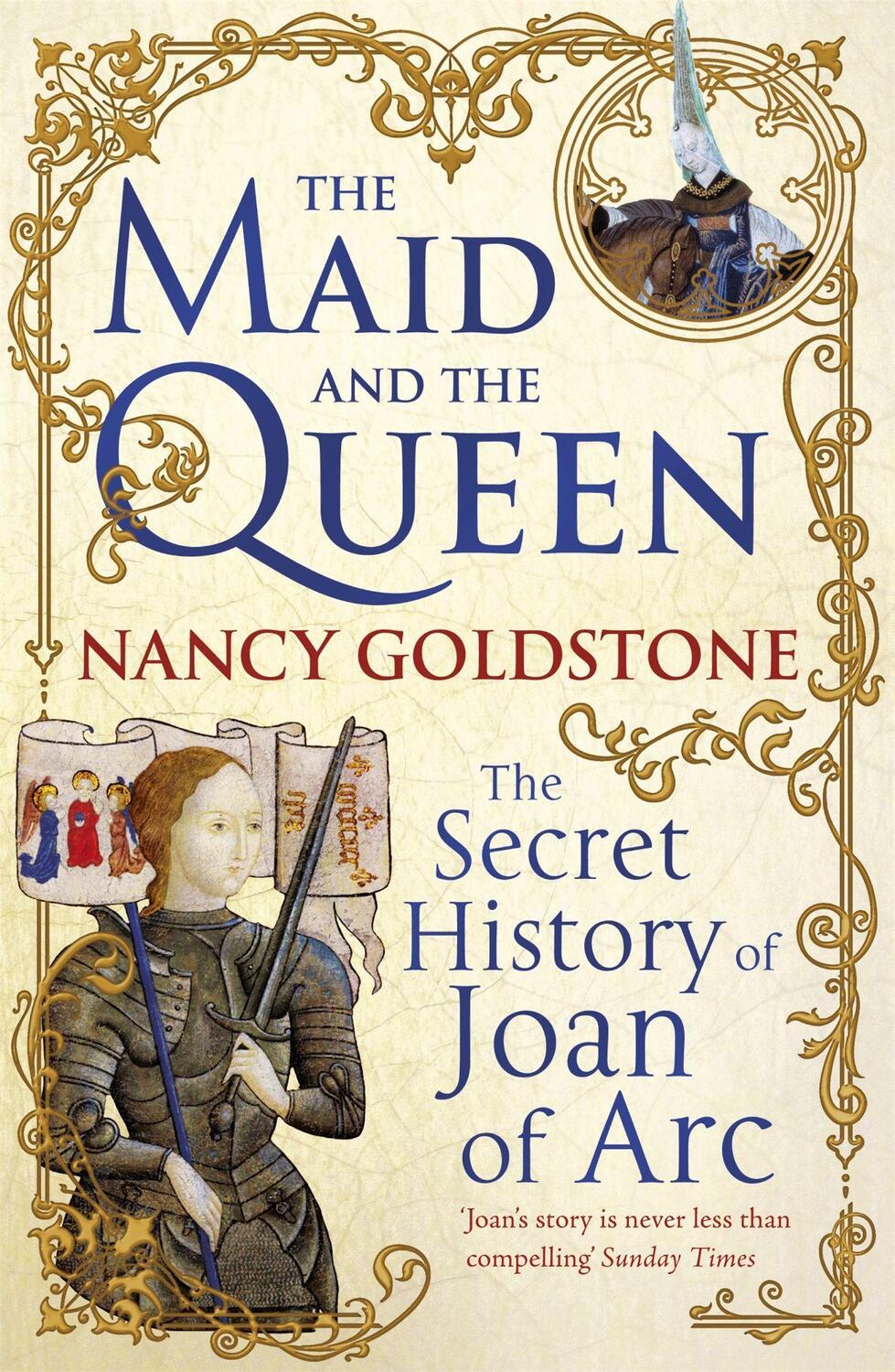 Cover: 9781780220291 | The Maid and the Queen | The Secret History of Joan of Arc | Goldstone