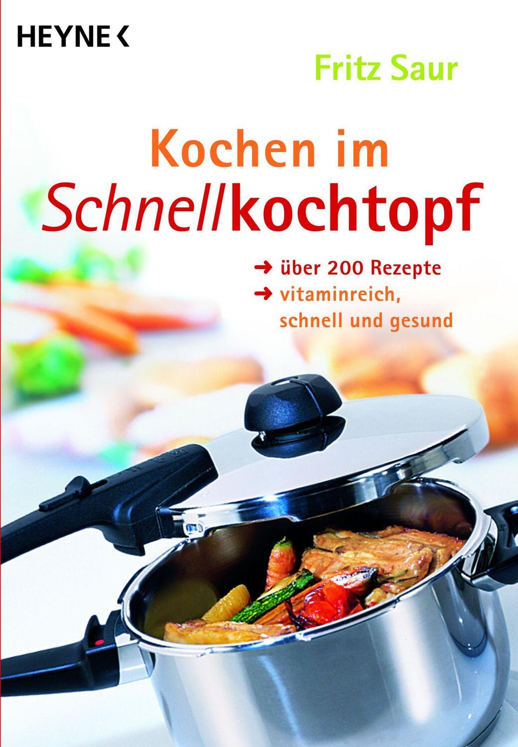 Cover: 9783453069909 | Kochen im Schnellkochtopf | Fritz Saur | Taschenbuch | Deutsch | 1994