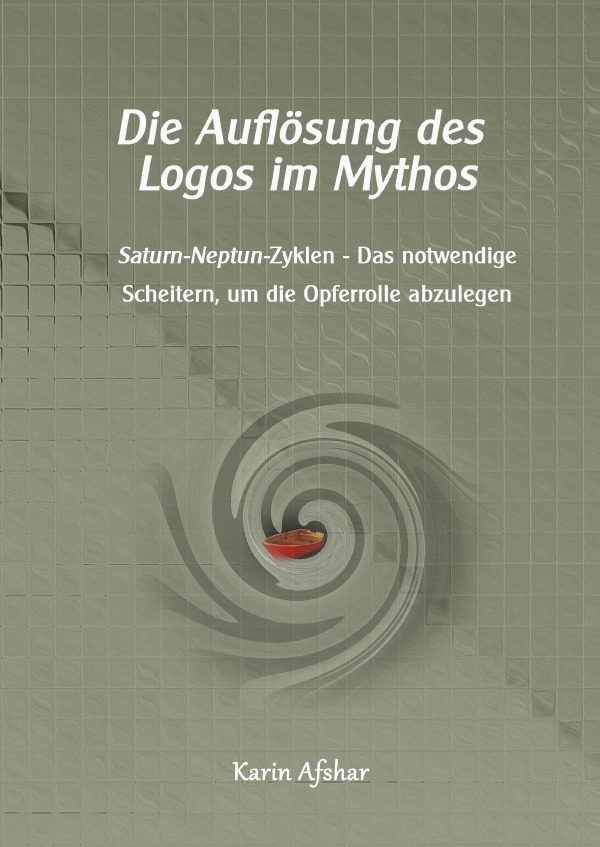 Cover: 9783758482526 | Die Auflösung des Logos im Mythos | Karin Afshar | Taschenbuch