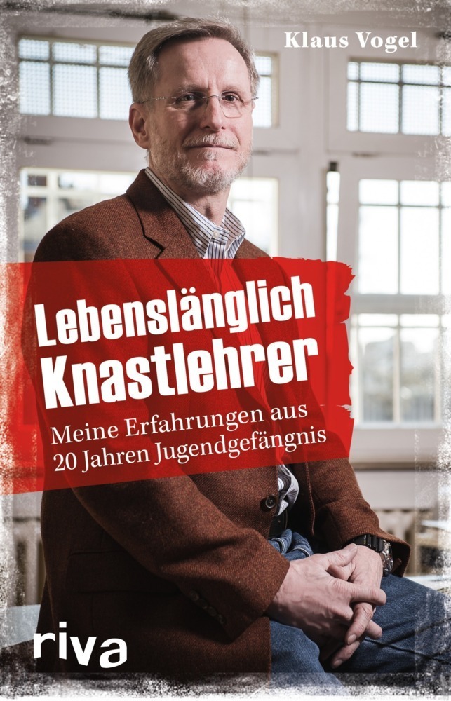 Cover: 9783868834666 | Lebenslänglich Knastlehrer | Klaus Vogel | Taschenbuch | 208 S. | 2014