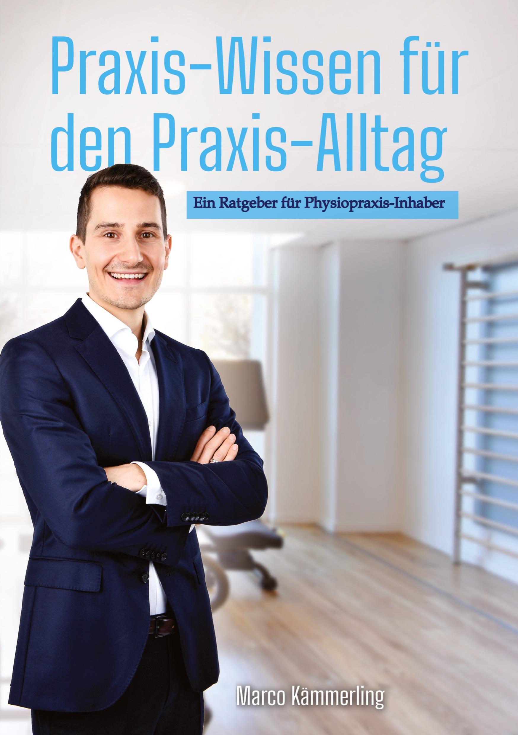 Cover: 9783384355621 | Praxis-Wissen für den Praxis-Alltag | Marco Kämmerling | Taschenbuch