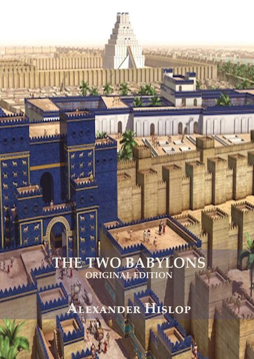 Cover: 9781087904047 | The Two Babylons (Revelation 17 explained) | Alexander Hislop | Buch