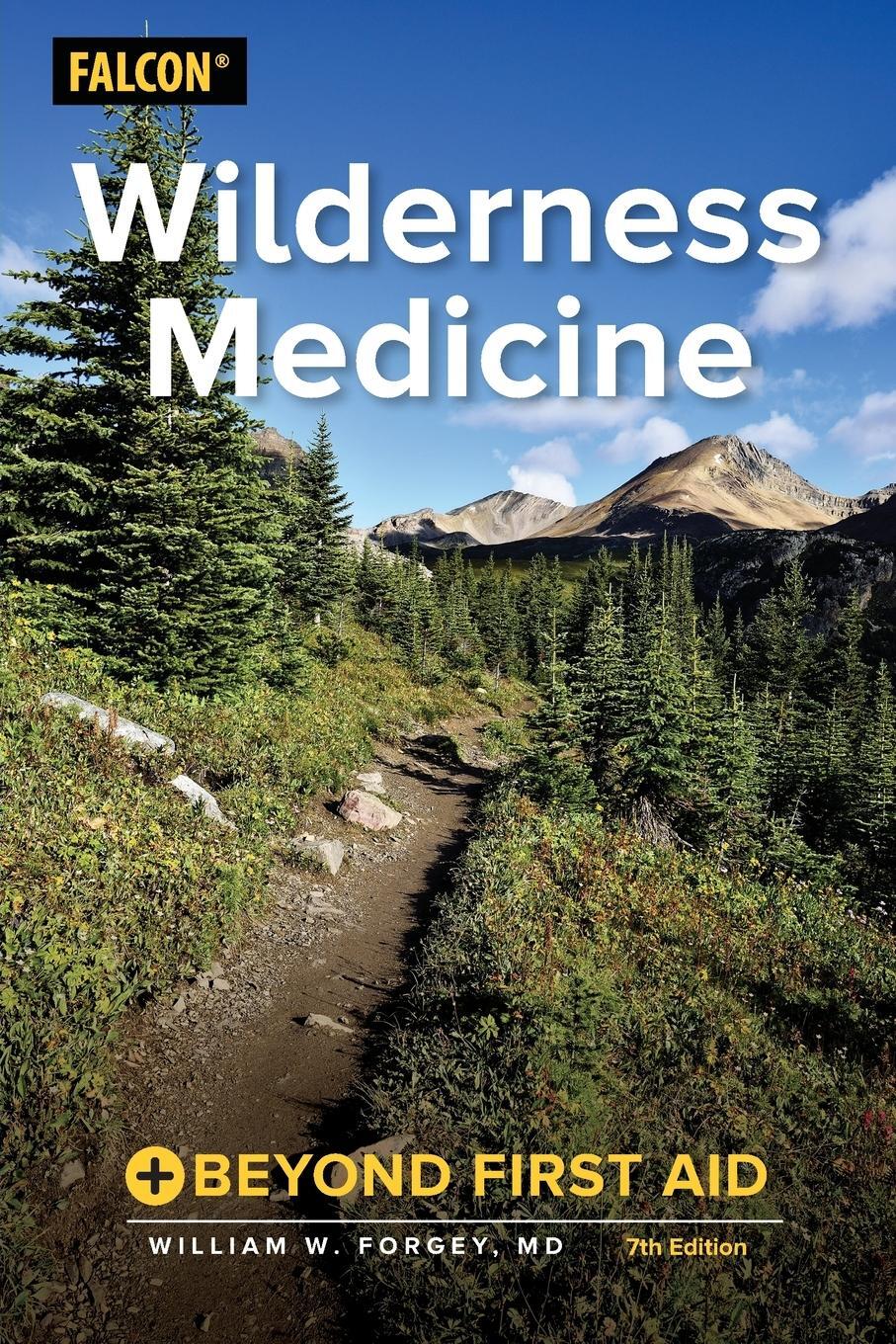Cover: 9781493027187 | Wilderness Medicine | Beyond First Aid, 7th Edition | Forgey | Buch