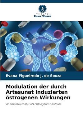 Cover: 9786206440369 | Modulation der durch Artesunat induzierten östrogenen Wirkungen | Buch