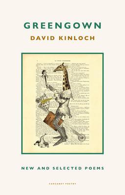 Cover: 9781800172791 | Greengown | New and Selected Poems | David Kinloch | Taschenbuch