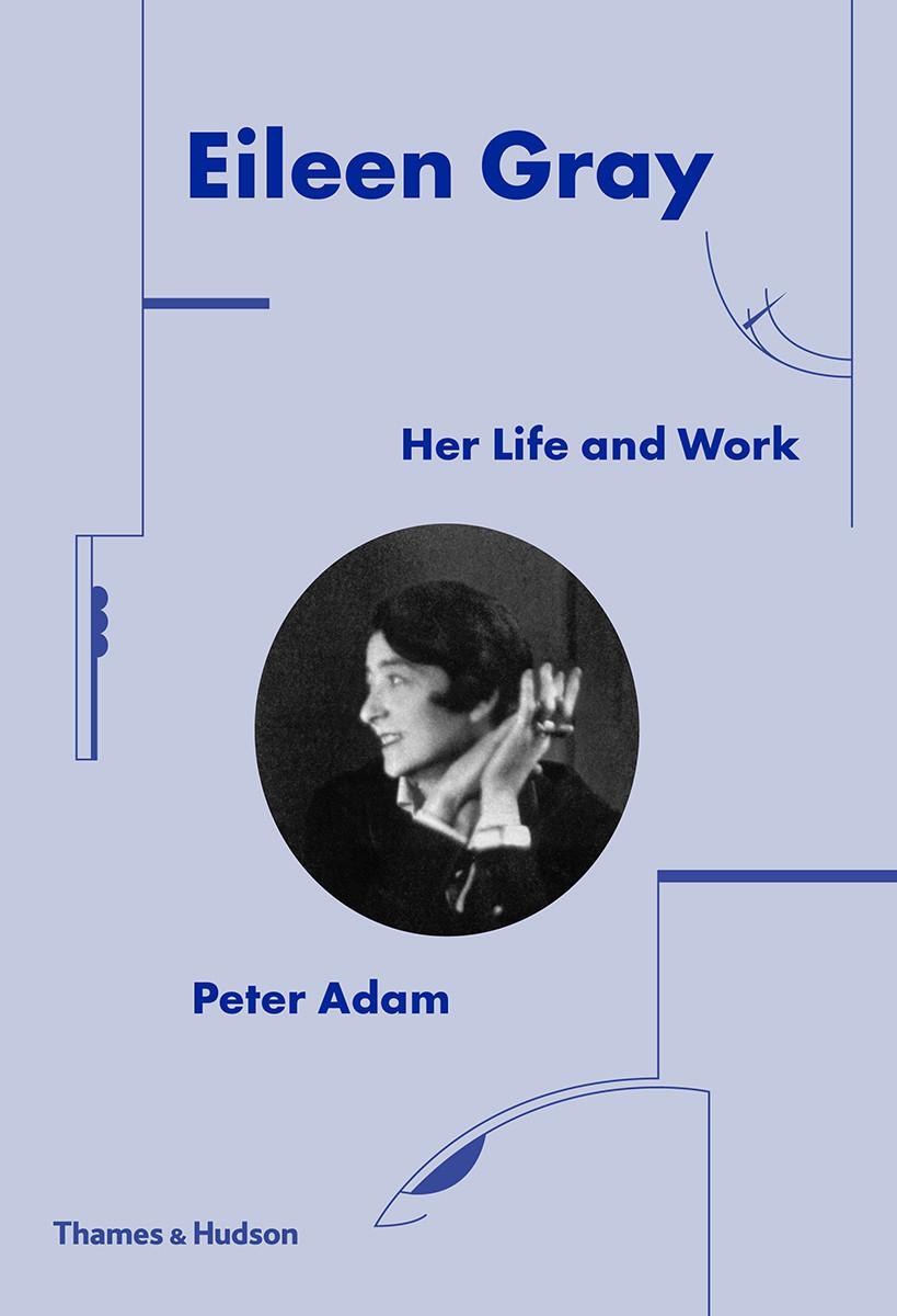 Cover: 9780500343548 | Eileen Gray | Her Life and Work | Peter Adam | Buch | Gebunden | 2019
