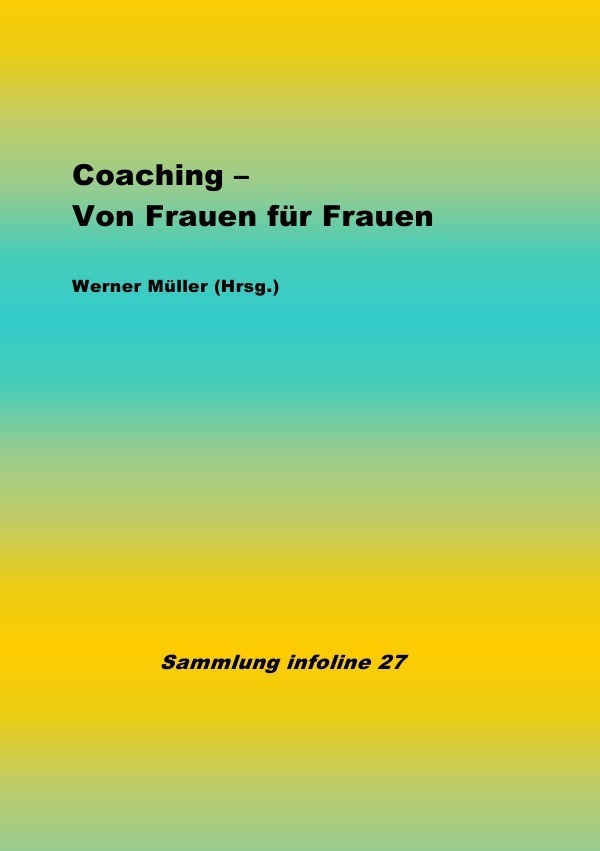 Cover: 9783752960365 | Coaching - Von Frauen für Frauen | Werner Müller | Taschenbuch | 2020