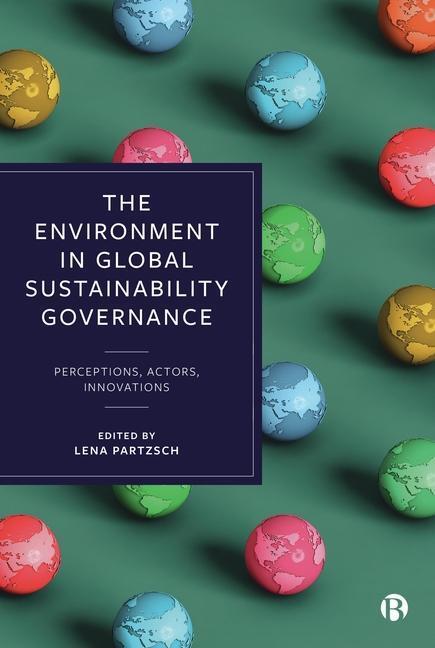 Cover: 9781529228007 | The Environment in Global Sustainability Governance | Lena Partzsch