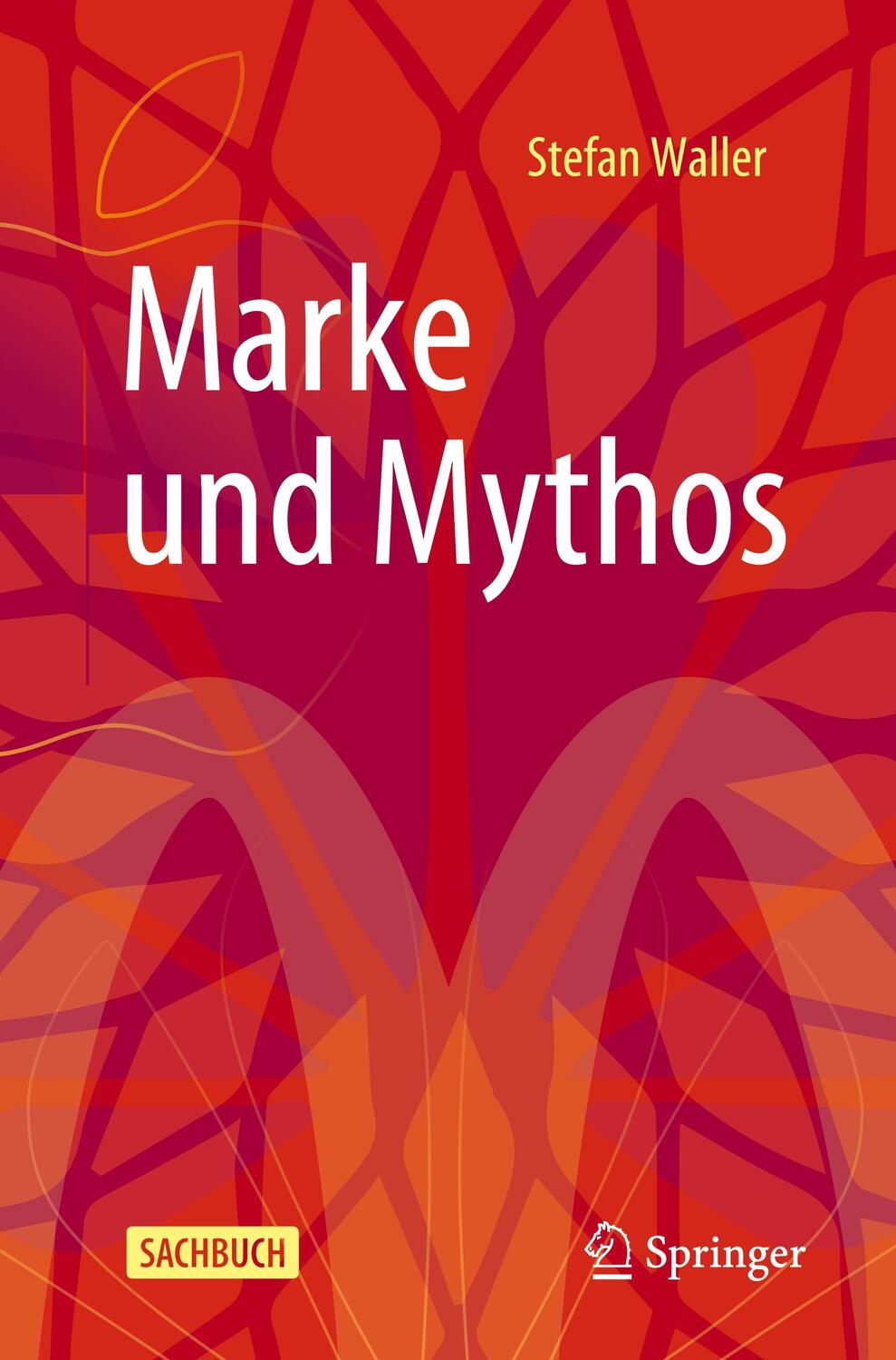 Cover: 9783662685822 | Marke und Mythos | Stefan Waller | Taschenbuch | Paperback | xxv