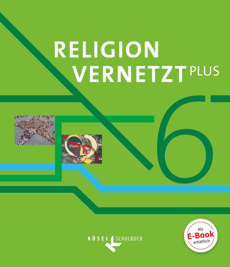 Cover: 9783060655243 | Religion vernetzt Plus 6. Schuljahr - Schülerbuch | Elisabeth Willis