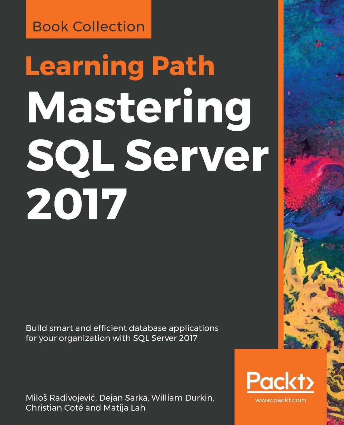Cover: 9781838983208 | Mastering SQL Server 2017 | Milo¿ Radivojevi¿ (u. a.) | Taschenbuch