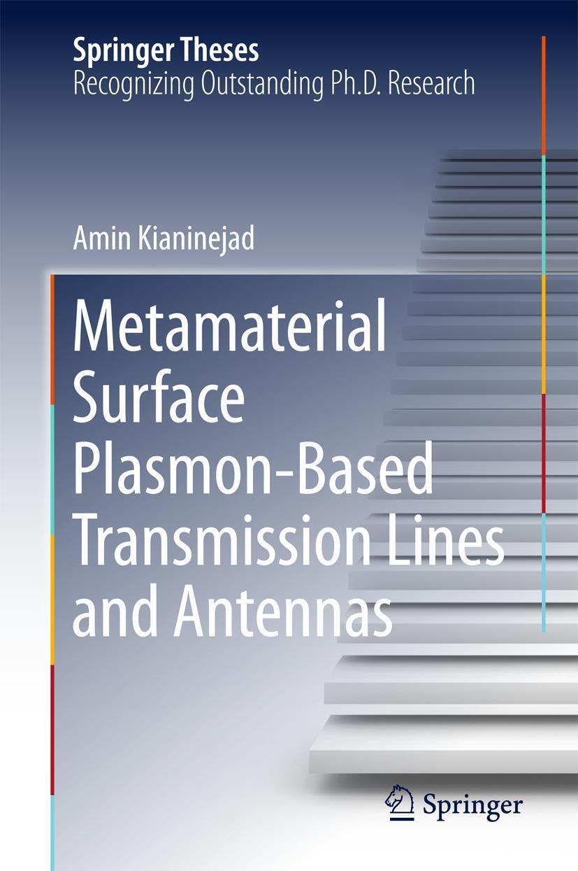 Cover: 9789811083747 | Metamaterial Surface Plasmon-Based Transmission Lines and Antennas