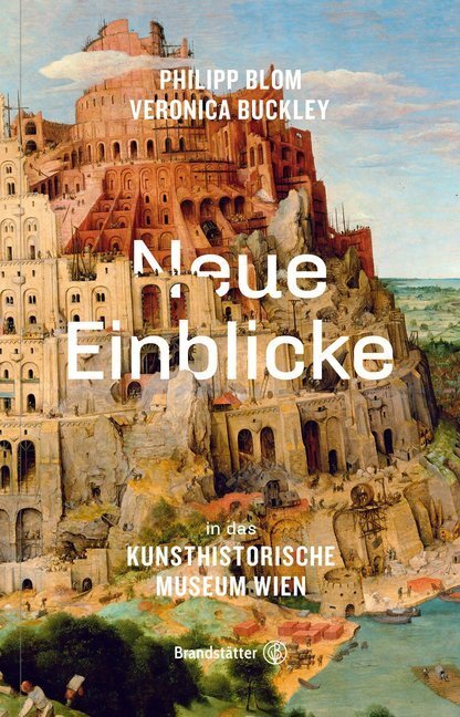 Cover: 9783850339063 | Neue Einblicke in das Kunsthistorische Museum Wien | Blom (u. a.)