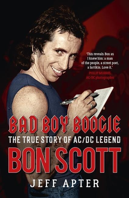 Cover: 9781760877910 | Bad Boy Boogie | The true story of AC/DC legend Bon Scott | Jeff Apter