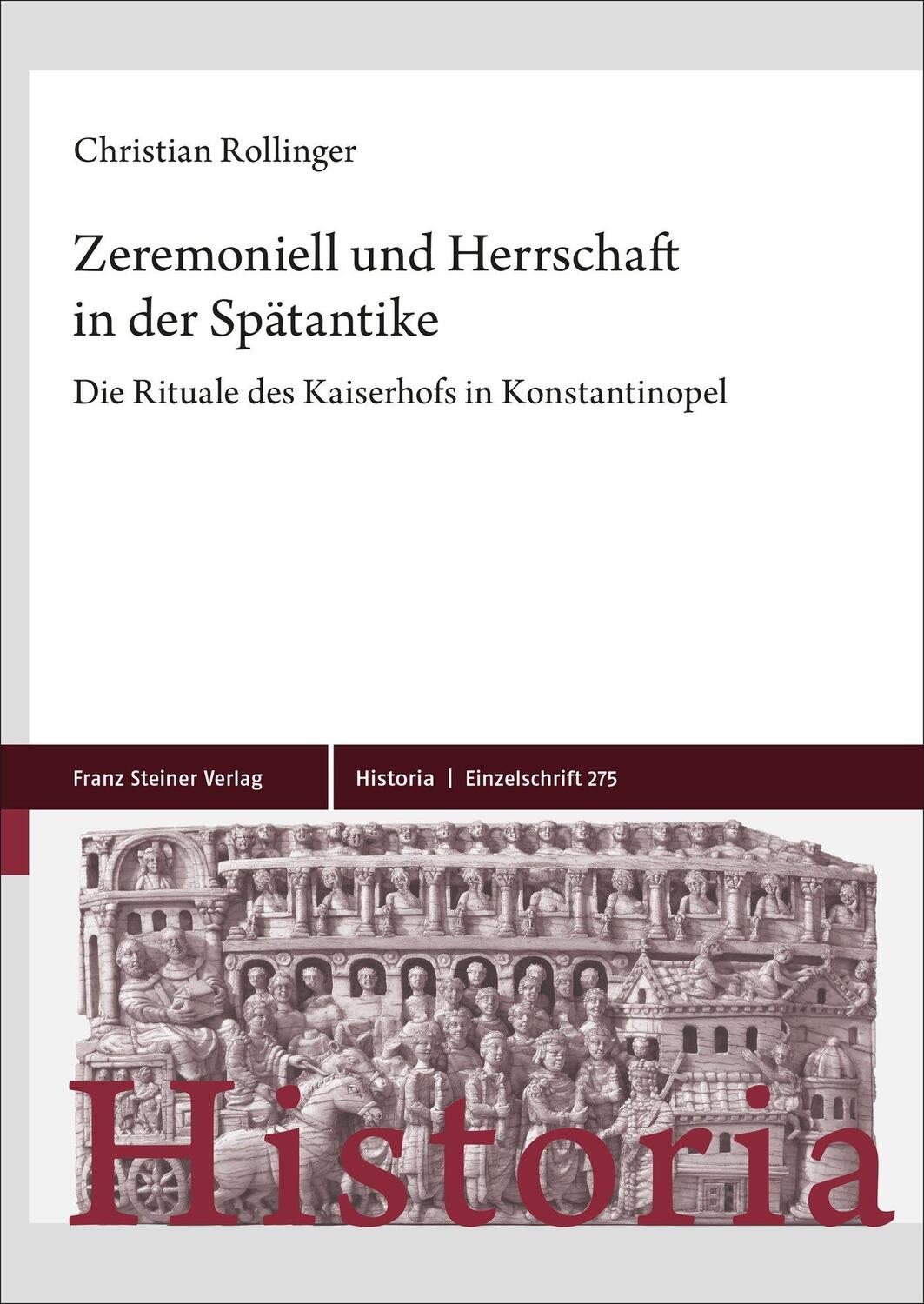 Cover: 9783515136358 | Zeremoniell und Herrschaft in der Spätantike | Christian Rollinger