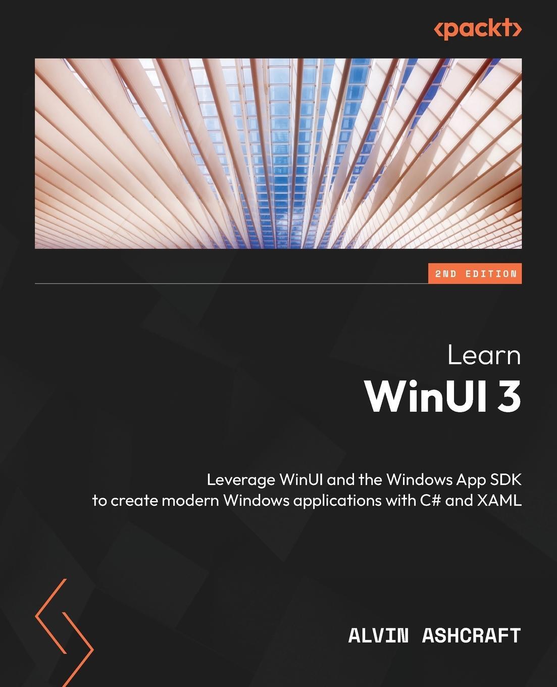 Cover: 9781805120063 | Learn WinUI 3 - Second Edition | Alvin Ashcraft | Taschenbuch | 2023