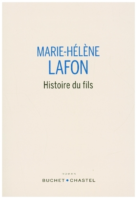 Cover: 9782283032800 | Histoire du fils | Marie-Hélène Lafon | Taschenbuch | Französisch