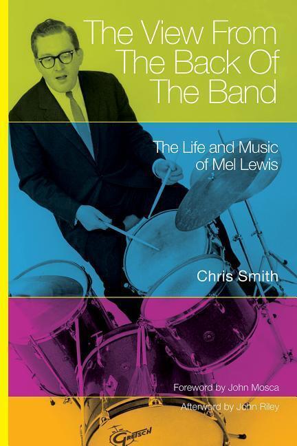 Cover: 9781574416534 | The View from the Back of the Band: The Life and Music of Mel Lewis