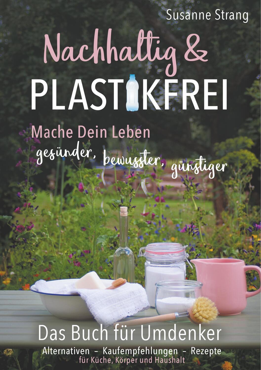 Cover: 9783748166856 | Nachhaltig und Plastikfrei | Susanne Strang | Taschenbuch | 276 S.