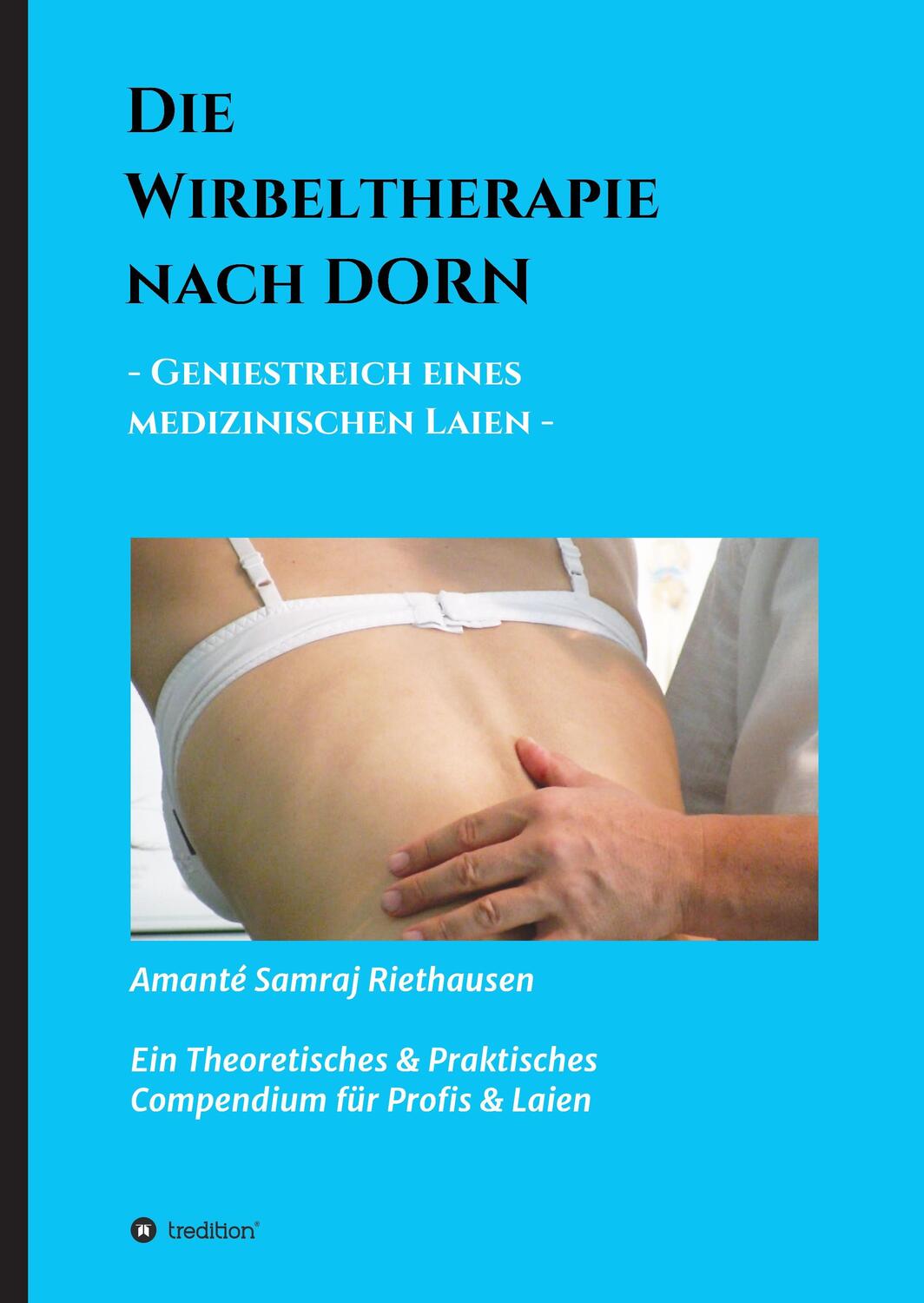 Cover: 9783734574559 | Die Wirbeltherapie nach DORN | Amanté Samraj Riethausen | Buch | 2016