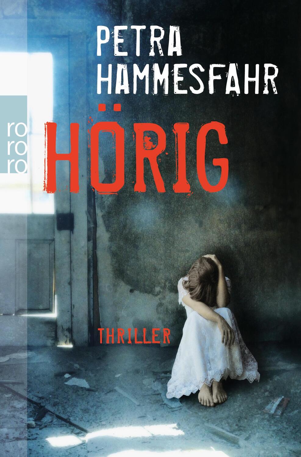 Cover: 9783499266836 | Hörig | Petra Hammesfahr | Taschenbuch | Deutsch | 2013
