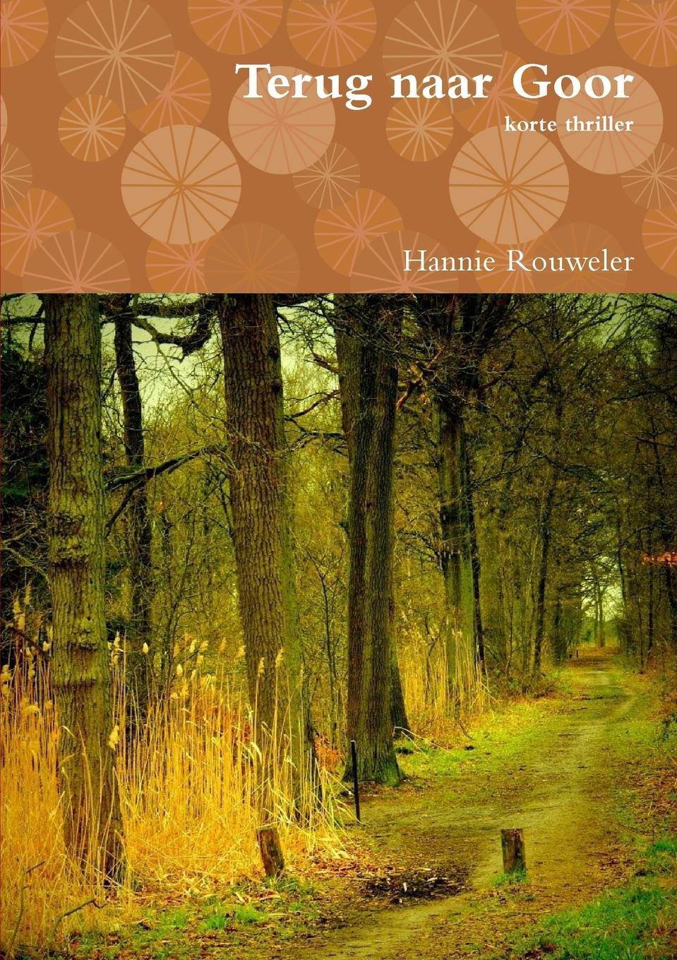 Cover: 9781326522087 | Terug naar Goor | Hannie Rouweler | Taschenbuch | Paperback | 2016