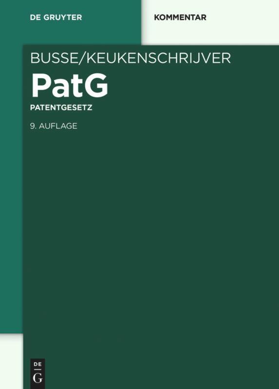 Cover: 9783110544619 | Patentgesetz | Alfred Keukenschrijver (u. a.) | Buch | Deutsch | 2020