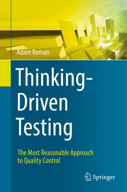 Cover: 9783319731940 | Thinking-Driven Testing | Adam Roman | Buch | xxv | Englisch | 2018
