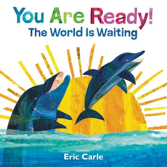 Cover: 9780062953520 | You Are Ready! | The World Is Waiting | Eric Carle | Buch | 32 S.