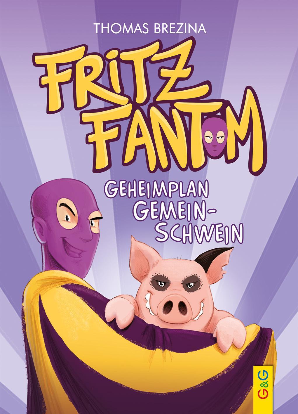 Cover: 9783707424539 | Fritz Fantom - Geheimplan Gemein-Schwein | Thomas Brezina | Buch