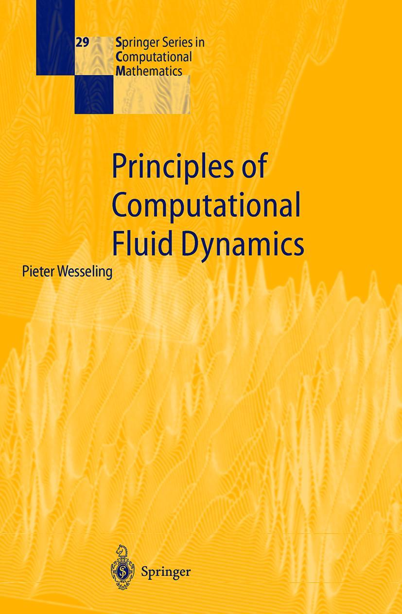 Cover: 9783540678533 | Principles of Computational Fluid Dynamics | Pieter Wesseling | Buch