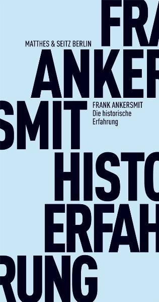 Cover: 9783882212914 | Die historische Erfahrung | Frank Ankersmit | Taschenbuch | 110 S.