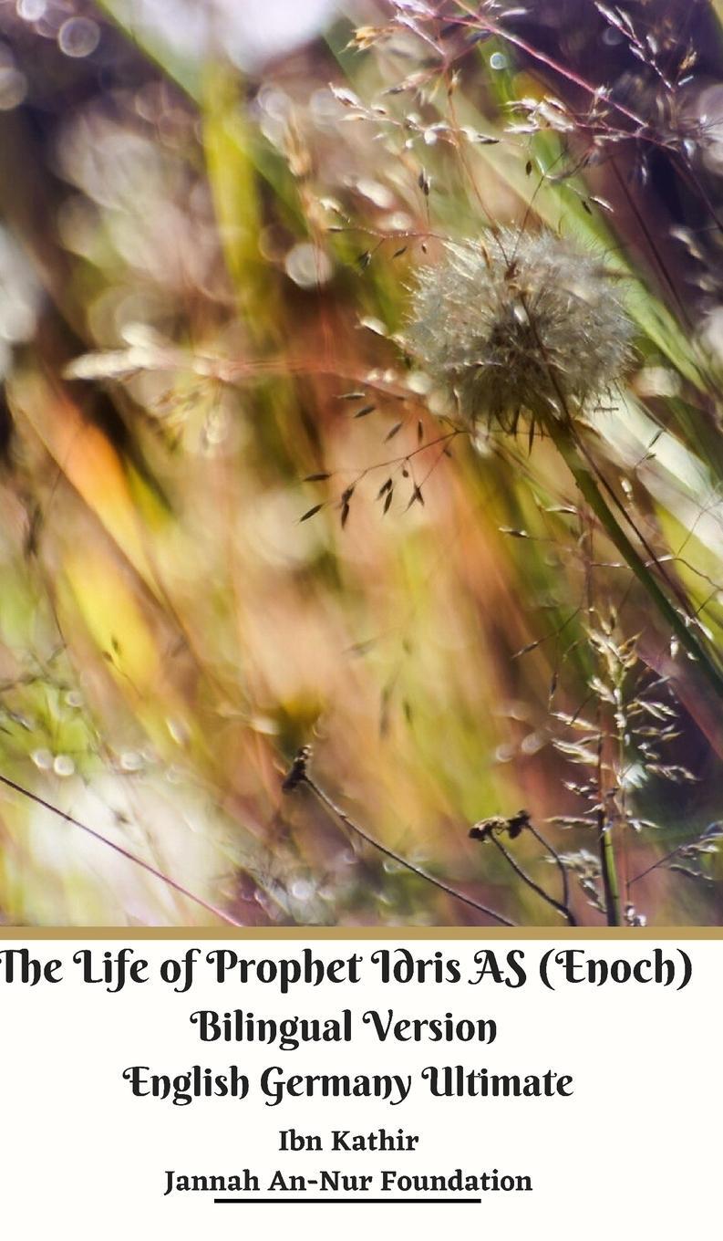 Cover: 9781714804665 | The Life of Prophet Idris AS (Enoch) Bilingual Version English...