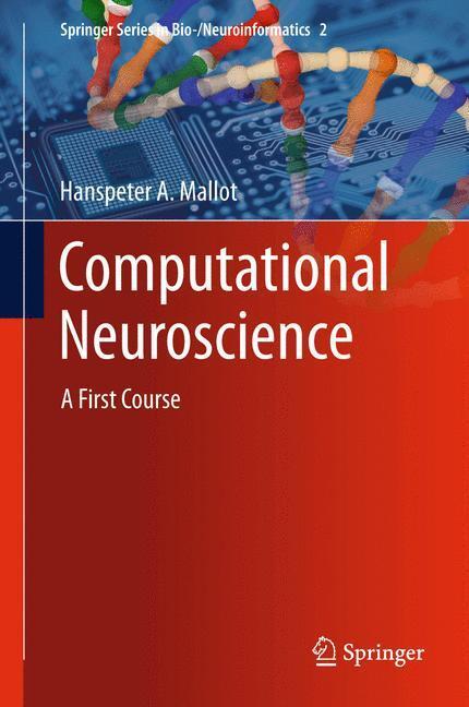 Cover: 9783319033068 | Computational Neuroscience | A First Course | Hanspeter A Mallot | xi