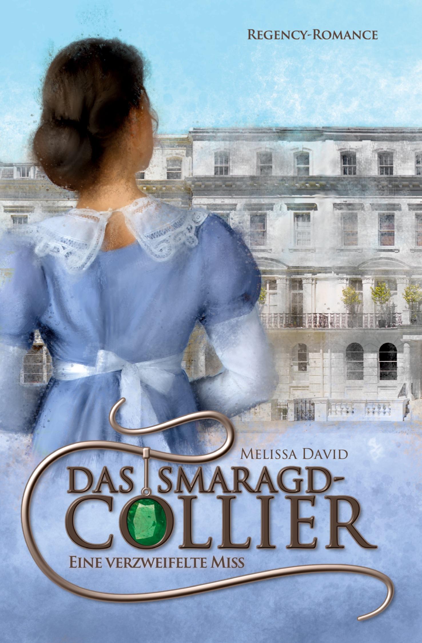 Cover: 9783757915490 | Das Smaragd-Collier - Eine verzweifelte Miss | Melissa David | Buch