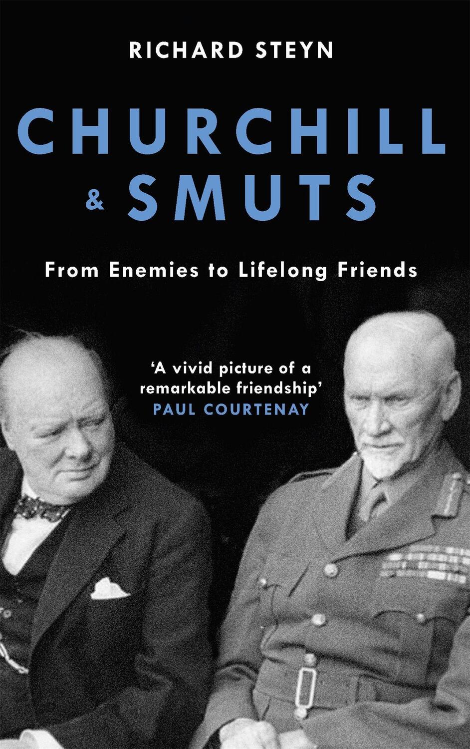 Cover: 9781472140777 | Churchill & Smuts | From Enemies to Lifelong Friends | Richard Steyn