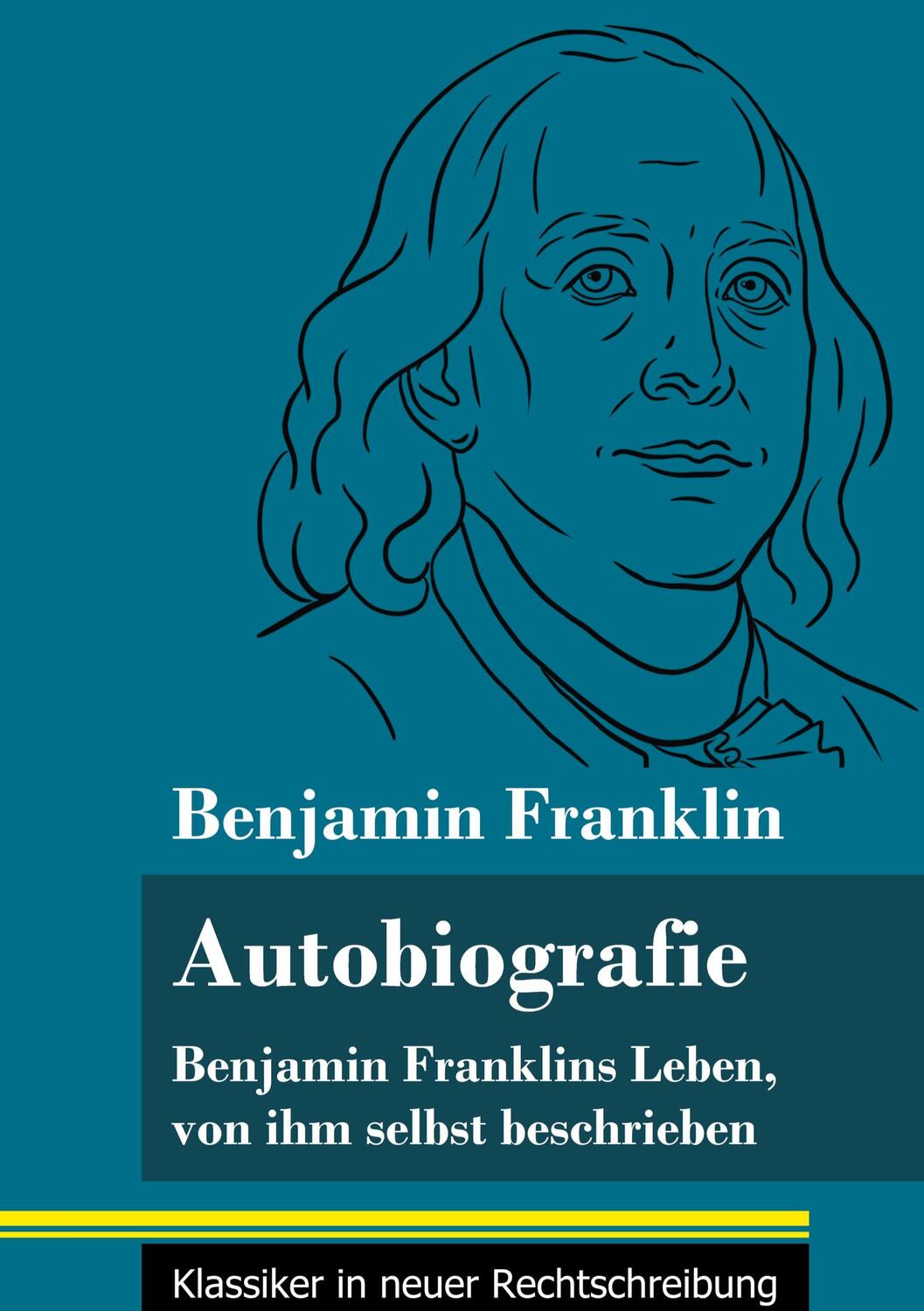 Cover: 9783847850533 | Autobiografie | Benjamin Franklin | Buch | HC runder Rücken kaschiert