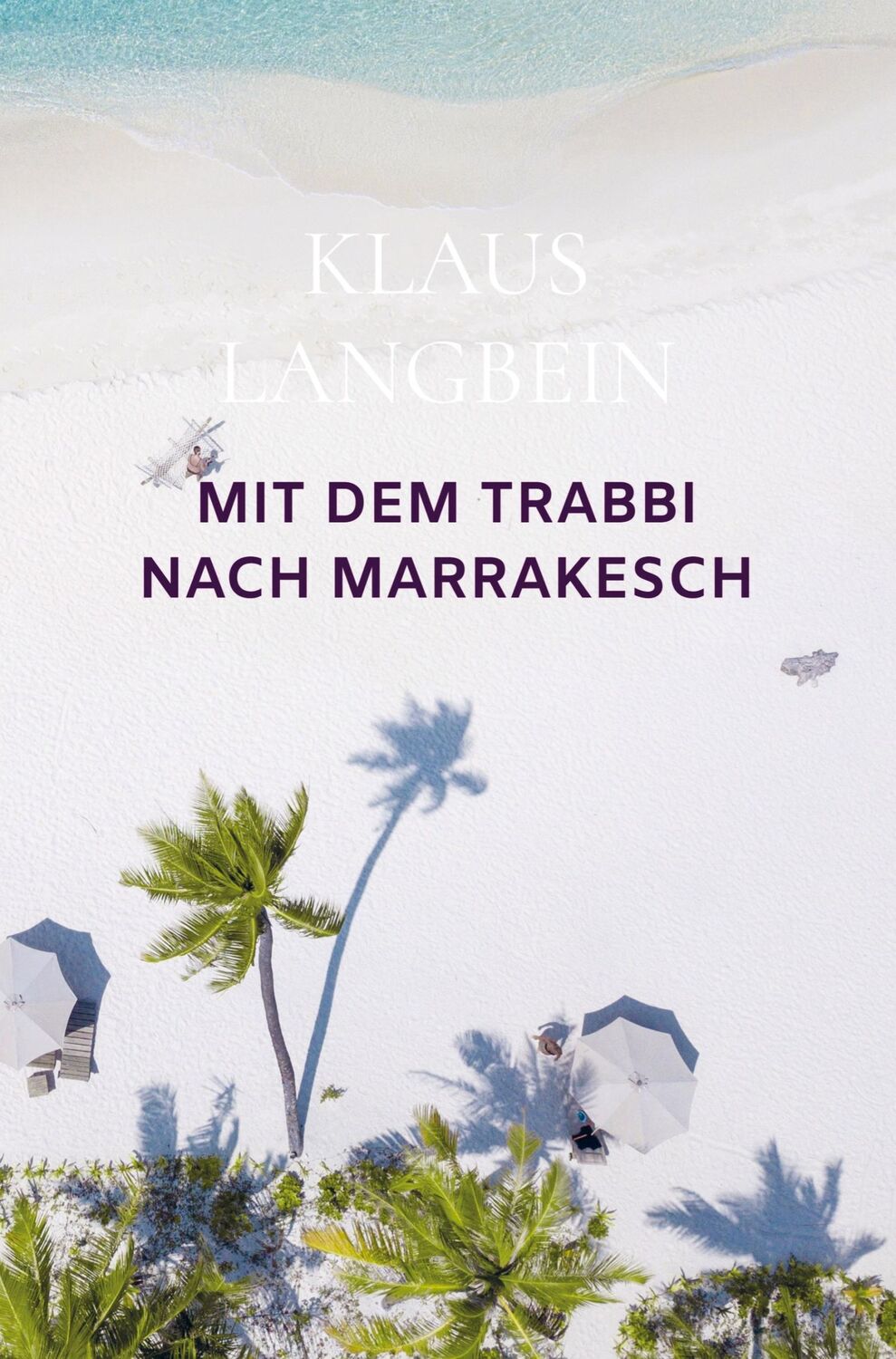 Cover: 9789403705231 | MIt dem Trabbi nach Marrakesch | Klaus Langbein | Taschenbuch | 32 S.