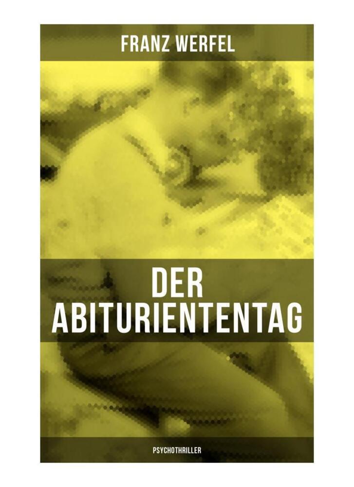 Cover: 9788027263752 | Der Abituriententag (Psychothriller) | Franz Werfel | Taschenbuch
