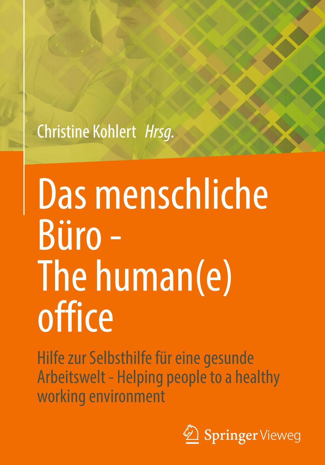 Cover: 9783658335182 | Das menschliche Büro - The human(e) office | Christine Kohlert | Buch