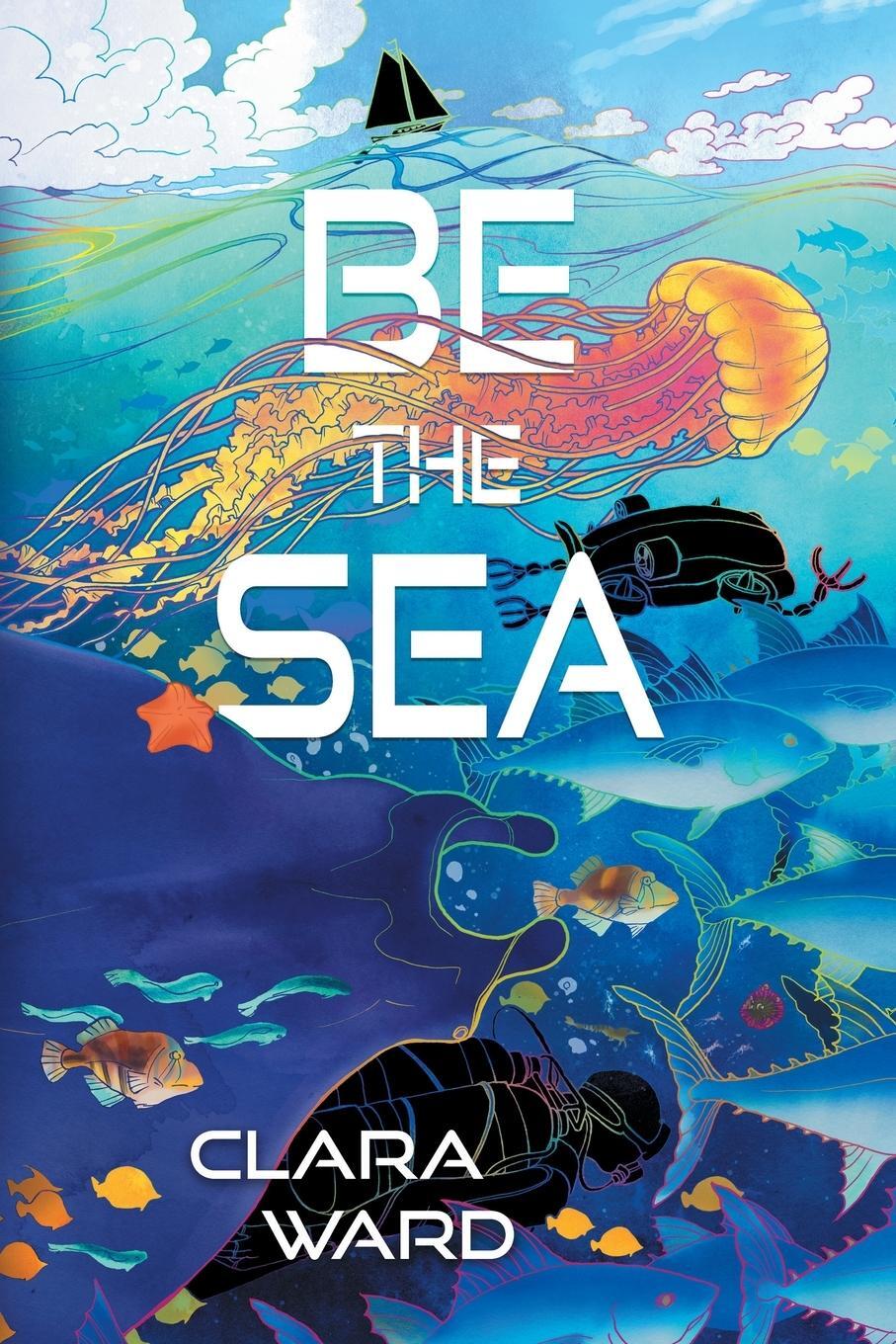 Cover: 9781961654044 | Be the Sea | Clara Ward | Taschenbuch | Paperback | Englisch | 2024