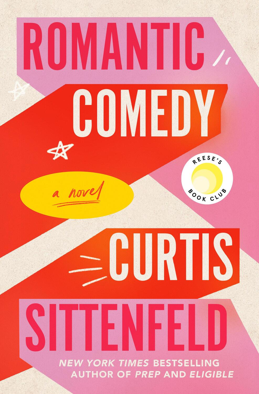 Cover: 9780399590948 | Romantic Comedy (Reese's Book Club) | A Novel | Curtis Sittenfeld