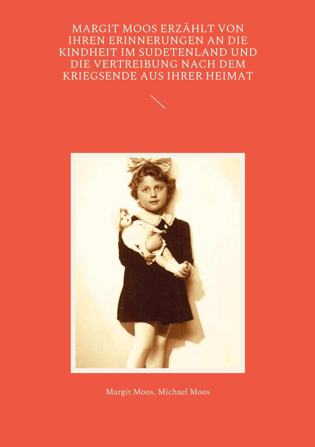 Cover: 9783741208041 | Margit Moos erzählt von ihren Erinnerungen an die Kindheit im...