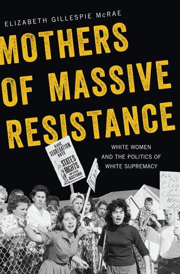 Cover: 9780190088392 | Mothers of Massive Resistance | Elizabeth Gillespie Mcrae | Buch